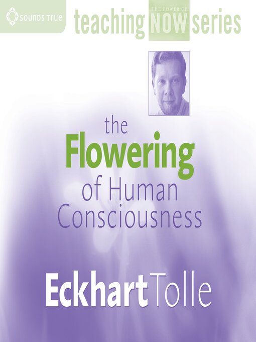 Title details for The Flowering of Human Consciousness by Eckhart Tolle - Available